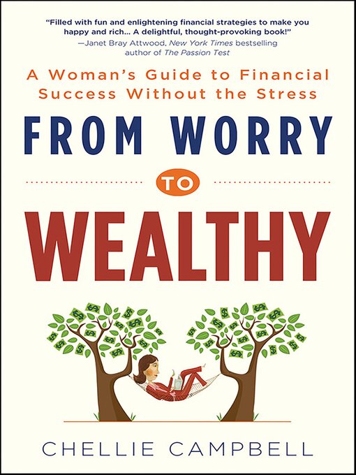 Title details for From Worry to Wealthy by Chellie Campbell - Available